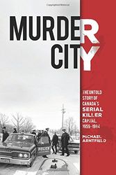 Cover Art for 9781460261811, Murder City by Michael Arntfield