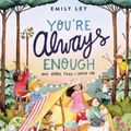 Cover Art for 9781400231522, You're Always Enough by Emily Ley