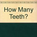 Cover Art for 9780690407167, How Many Teeth? by Showers