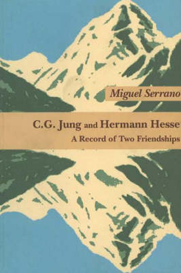 Cover Art for 9783856305581, C.G. Jung & Hermann Hesse by Miguel Serrano