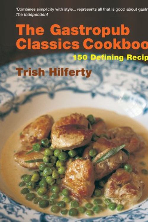 Cover Art for 9781904573807, The Gastropub Classics Cookbook by Trish Hilfrey