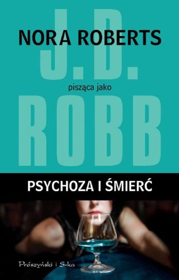 Cover Art for 9788378394983, Psychoza i smierc by J. D. Robb