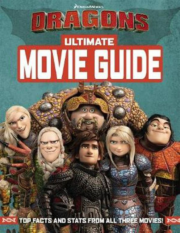 Cover Art for 9781760666729, How To Train Your Dragon: The Hidden World: Ultimate Movie Guide by How To Train Your Dragon