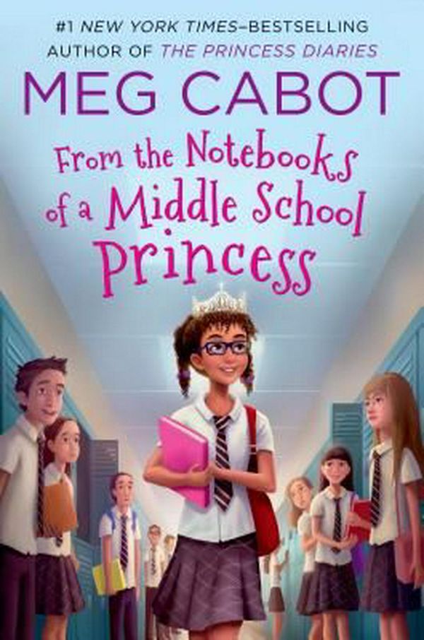 Cover Art for 9781250079848, From the Notebooks of a Middle School Princess by Meg Cabot
