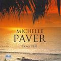 Cover Art for 9780753123522, Fever Hill by Michelle Paver
