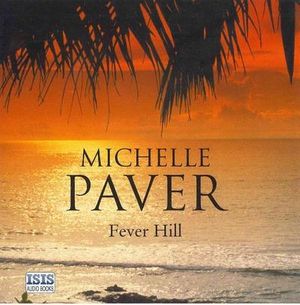 Cover Art for 9780753123522, Fever Hill by Michelle Paver