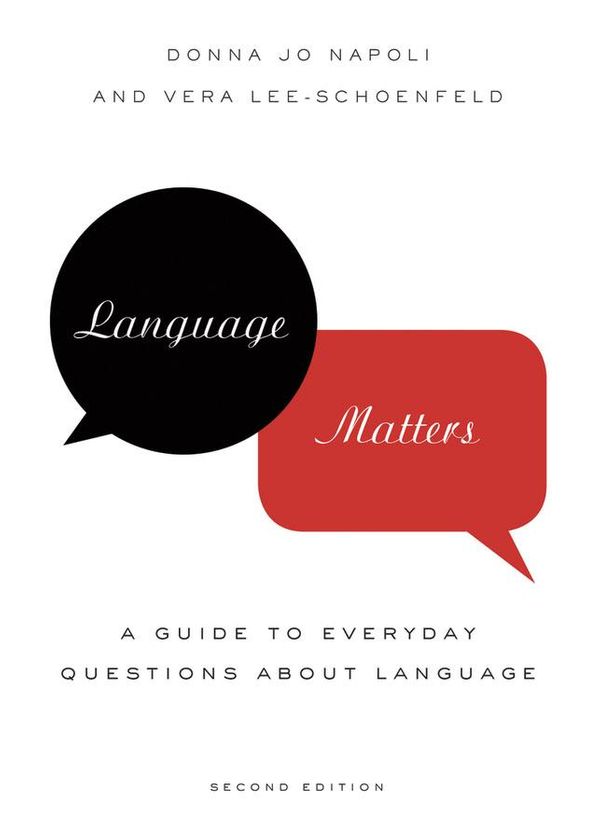 Cover Art for 9780199889921, Language Matters: A Guide to Everyday Questions About Language by Donna Jo Napoli, Vera Lee-Schoenfeld