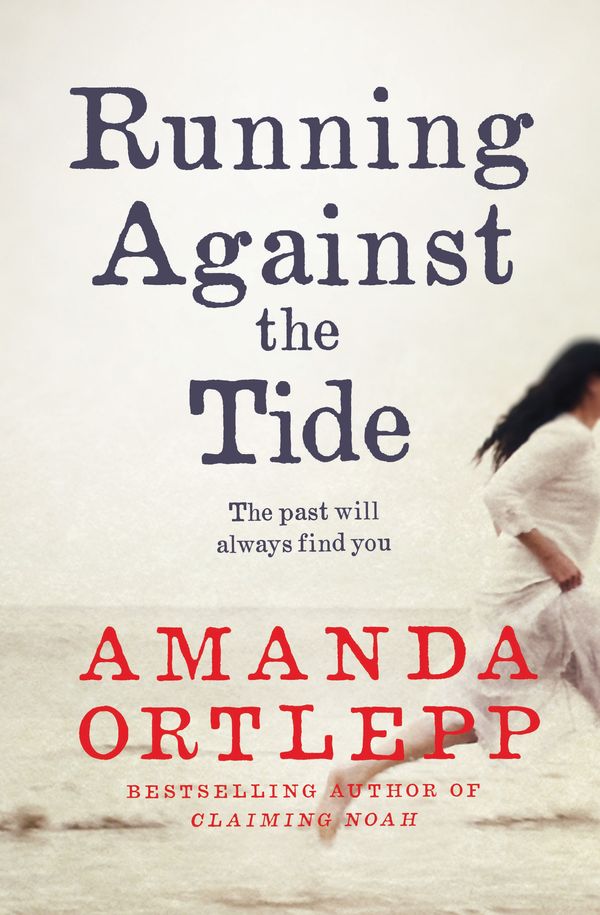 Cover Art for 9781925030631, Running Against the Tide by Amanda Ortlepp