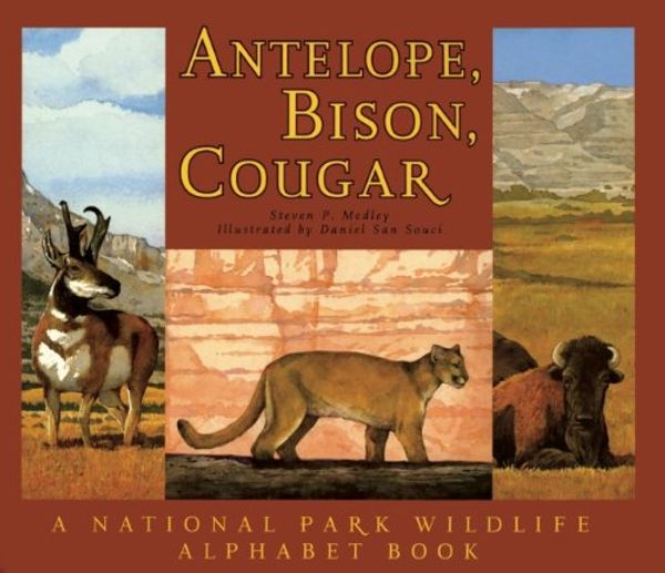 Cover Art for 9781930238039, Antelope, Bison, Cougar by Steven P Medley