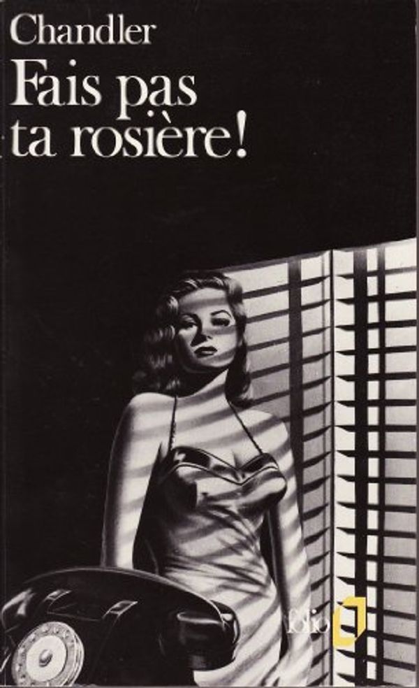 Cover Art for 9782070377992, Fais Pas Ta Rosiere by Chandler