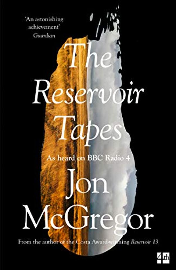 Cover Art for B01N3OSHJ6, The Reservoir Tapes by Jon McGregor
