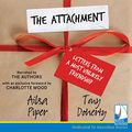 Cover Art for B0741G42S2, The Attachment by Ailsa Piper, Tony Doherty