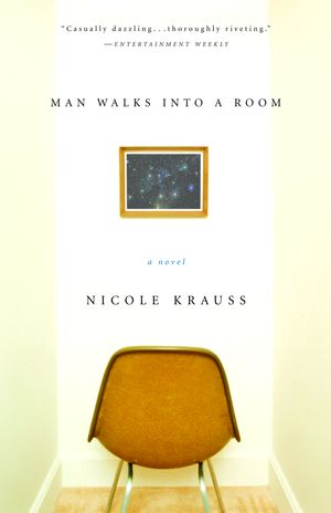 Cover Art for 9780385721912, Man Walks Into A Room by Nicole Krauss