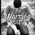 Cover Art for 9781549973680, Warrior Mindset: How to Get the Bulletproof Mindset of a Fearless Warrior Overcoming Fear How to Get Tough Correct Breathing Strength Meditation Finding Your Goal Growth Mindset by Ici