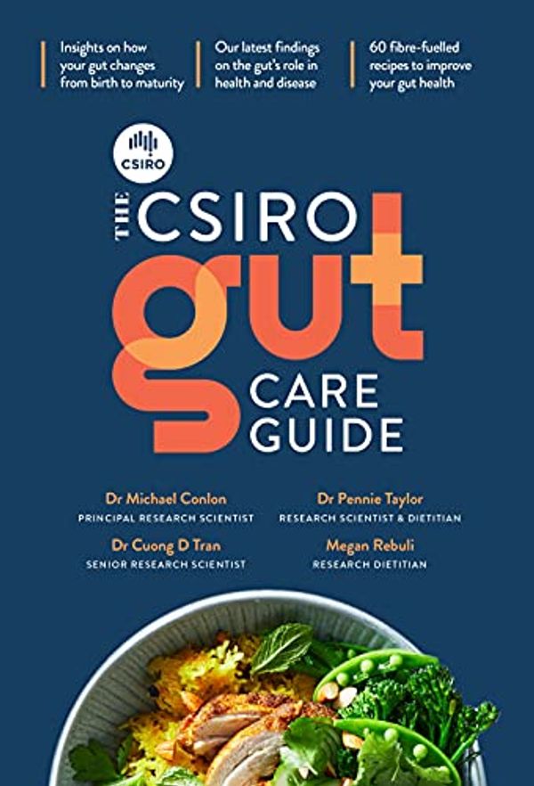 Cover Art for B097CTH54V, The CSIRO Gut Care Guide by Michael Conlon, Pennie Taylor, Cuong Tran, Megan Rebuli