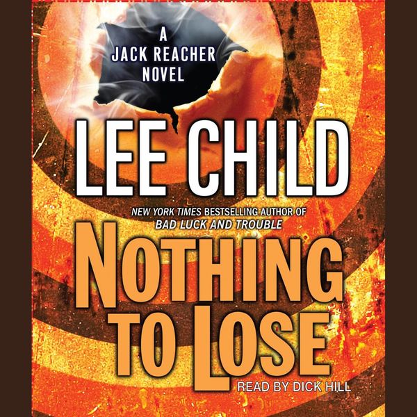 Cover Art for 9780739340707, Nothing to Lose by Lee Child