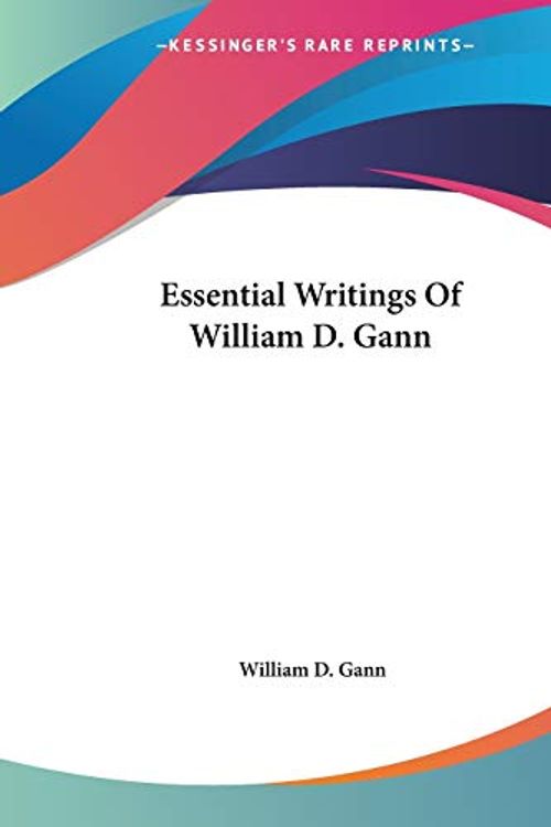 Cover Art for 9781425454043, Essential Writings of William D. Gann by William D.f Gann