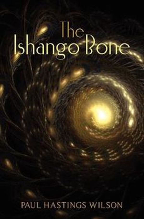 Cover Art for 9781470059828, The Ishango Bone by Paul Hastings Wilson