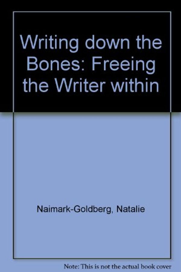 Cover Art for 9780877735168, Writing Down The Bones by Natalie Goldberg