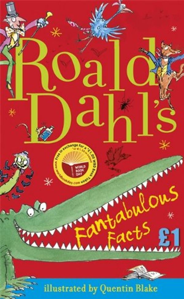 Cover Art for 9780141342306, Roald Dahl's Fantabulous Facts: World Book Day by Roald Dahl
