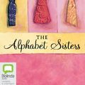 Cover Art for 9781743191200, The Alphabet Sisters by Monica McInerney