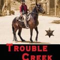 Cover Art for 9781721815890, Trouble Creek: Volume 15 (Ranger Sam Burrack - Big Iron) by Ralph Cotton