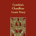 Cover Art for 9781406856729, Cynthia's Chauffeur by Tracy, Louis