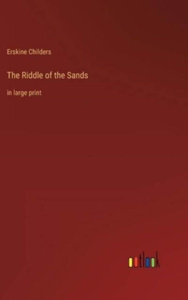 Cover Art for 9783368430856, The Riddle of the Sands by Erskine Childers