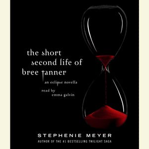 Cover Art for 9780307746825, The Short Second Life of Bree Tanner by Stephenie Meyer