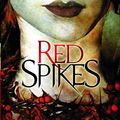 Cover Art for 9781909531567, Red Spikes by Margo Lanagan