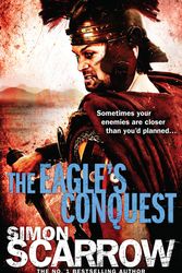Cover Art for 9780755349968, The Eagle's Conquest (Eagles of the Empire 2) by Simon Scarrow