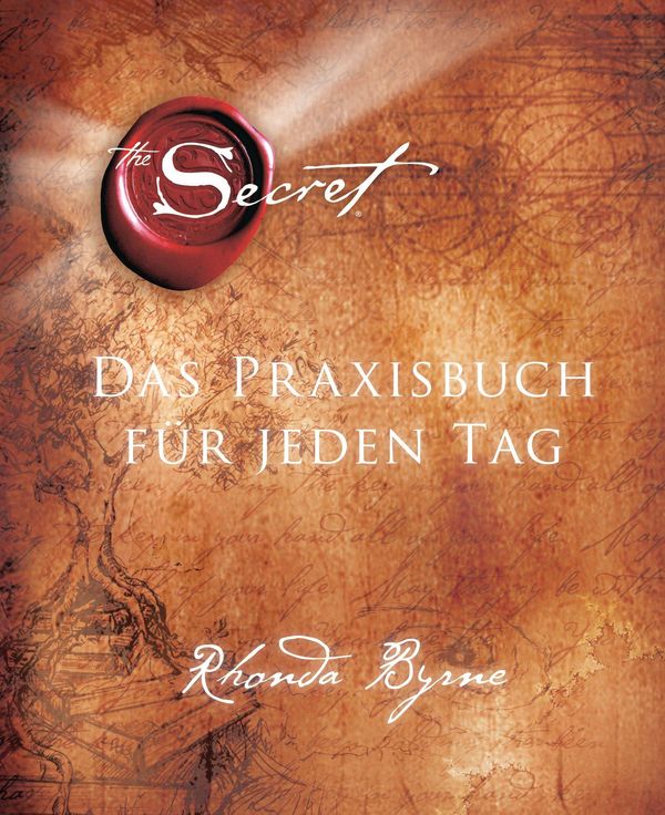 Cover Art for 9783641133900, The Secret - Das Praxisbuch für jeden Tag by Rhonda Byrne