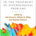 Cover Art for 9781462521005, Motivational Interviewing in the Treatment of Psychological Problems, Second Edition (Applications of Motivational Interviewing) by Hal Arkowitz, Professor Emeritus William R Miller, Stephen Rollnick