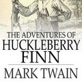 Cover Art for 9781105514722, The Adventures of Huckleberry Finn by Mark Twain