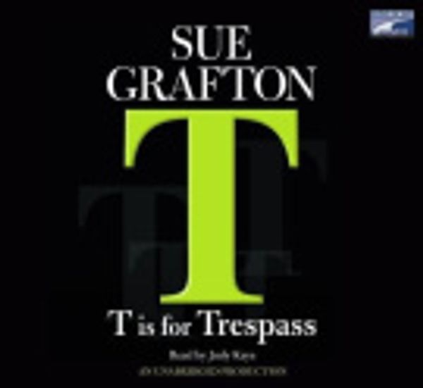 Cover Art for 9781415943281, T Is for Trespass by Sue Grafton