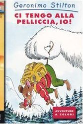 Cover Art for 9788838455360, Ci tengo alla pelliccia, io! by Geronimo Stilton