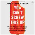 Cover Art for 9780063230606, You Can't Screw This Up by Adam Bornstein