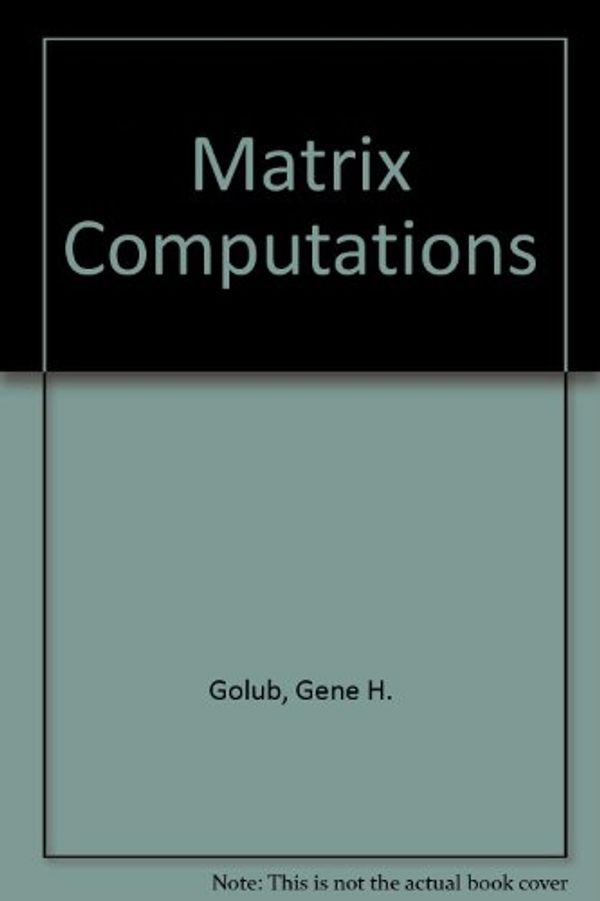 Cover Art for 9780946536054, Matrix Computations by Golub, G H van Loan, C F