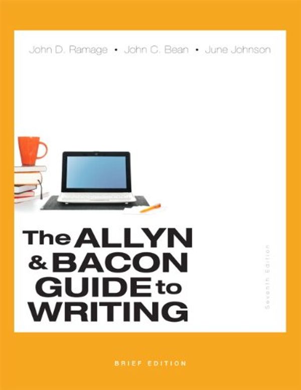 Cover Art for 9780321914422, The Allyn & Bacon Guide to Writing, Brief Edition by John D. Ramage