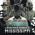 Cover Art for B078W936J6, Mudbound – Lágrimas sobre o Mississippi (Portuguese Edition) by Hillary Jordan