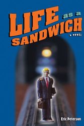 Cover Art for 9780982486047, Life as a Sandwich by Eric Peterson