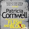 Cover Art for 9780007552450, Flesh and Blood by Patricia Cornwell