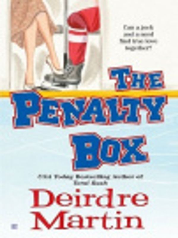 Cover Art for 9781101036020, The Penalty Box by Deirdre Martin