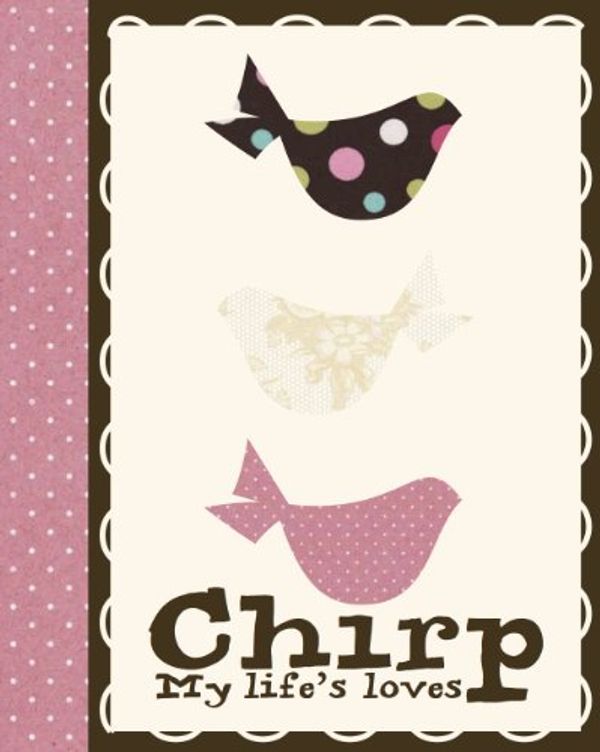 Cover Art for 9781445472928, Chirp by Parragon Books