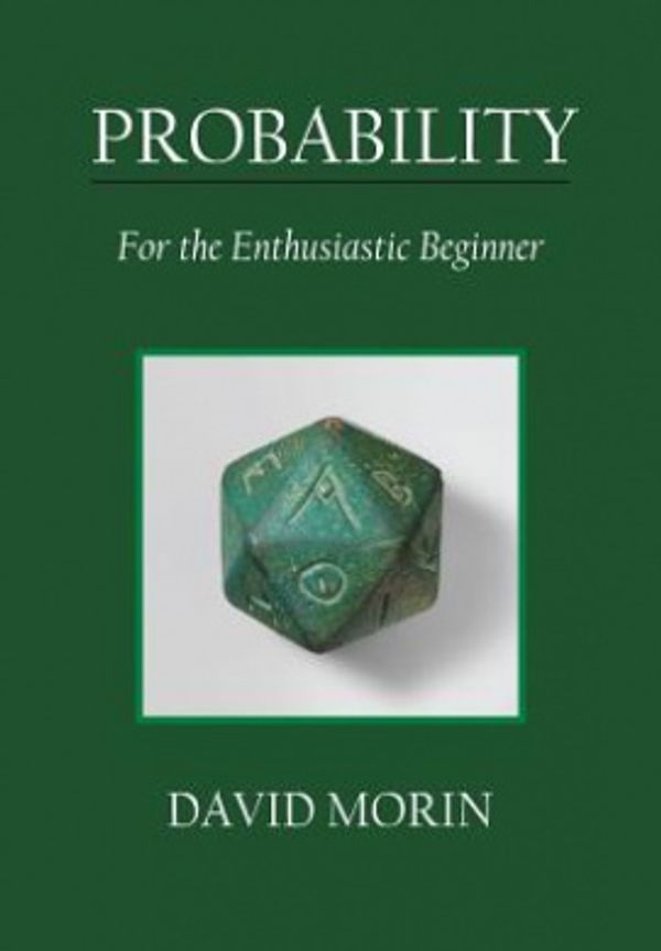 Cover Art for 9781523318674, Probability: For the Enthusiastic Beginner by David J. Morin
