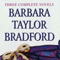 Cover Art for 9780517084700, Barbara Taylor Bradford, Three Complete Novels: Hold the Dream / To Be the Best / Act of Will by Barbara Taylor Bradford