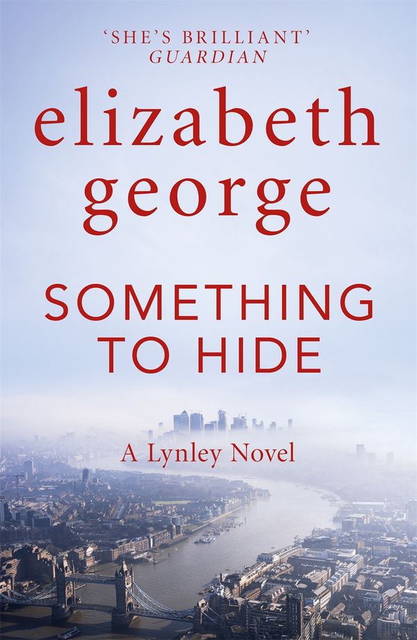 Cover Art for 9781529346541, Something to Hide: An Inspector Lynley Novel: 21 by Elizabeth George