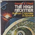 Cover Art for 9780688031336, The High Frontier: Human Colonies in Space by O'Neill, Gerard K.