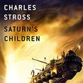 Cover Art for 9781841495675, Saturn's Children by Charles Stross