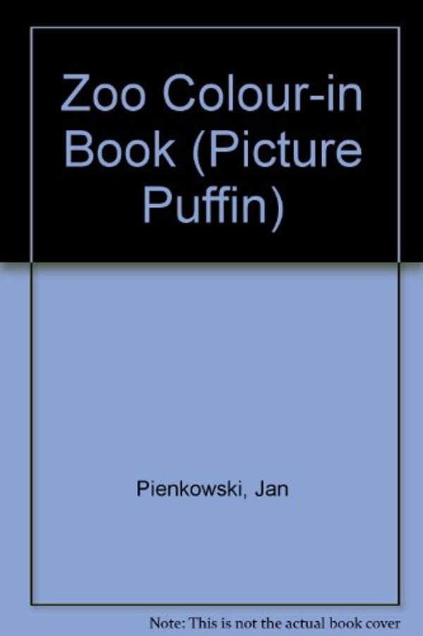 Cover Art for 9780140507867, Zoo Colour-in Book (Picture Puffin) by Pienkowski Jan